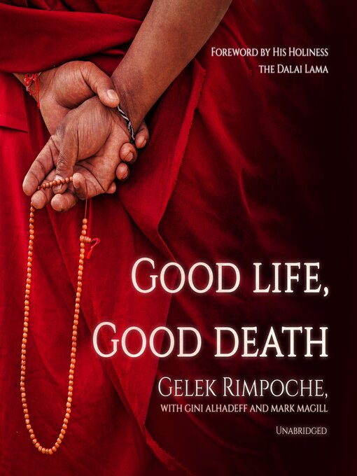 Title details for Good Life, Good Death by Nawang Gelek Rimpoche - Available